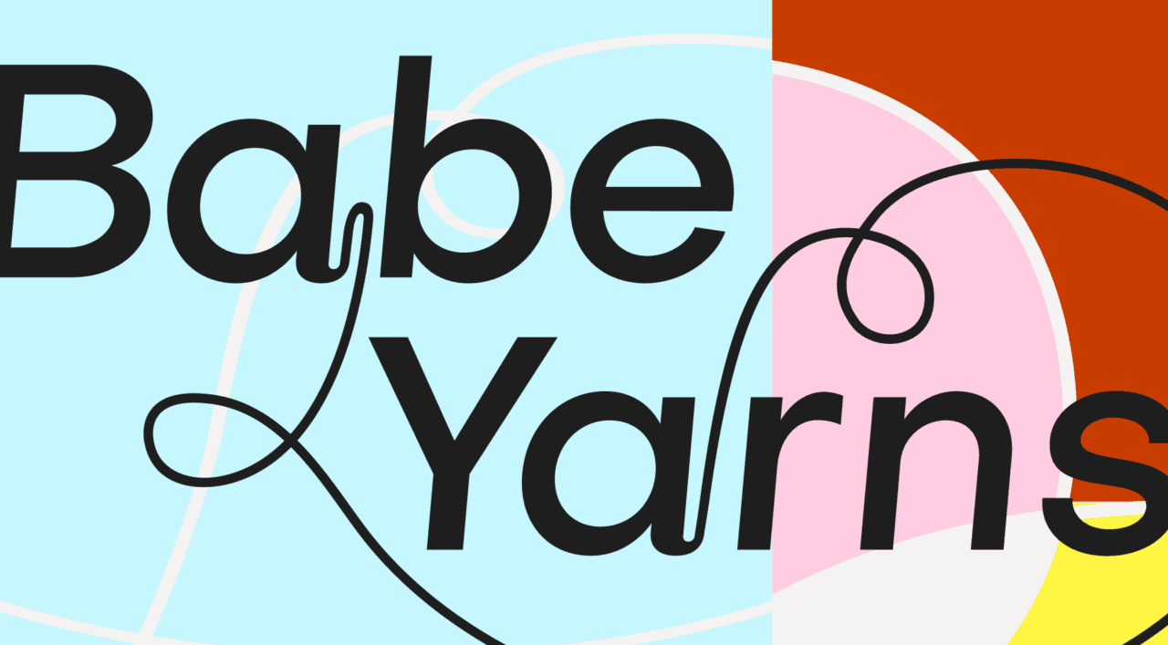 On a colourful background black text reads 'Babe Yarns'. The 'a' in babe and the 'a' in 'yarns' are joined by a string of yarn that flows between the words